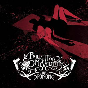 Bullet For My Valentine - The Poison (2005)