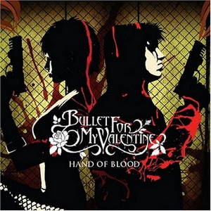 Bullet For My Valentine - Hand of Blood (2005)