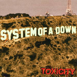 System Of A Down - Toxicity (2001)