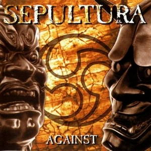 Sepultura - Against (1998)