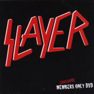 Slayer - Exclusive Members Only DVD (2010)