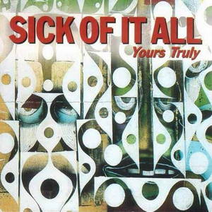Sick Of It All - Yours Truly (2000)
