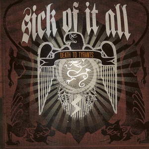 Sick Of It All - Death To Tyrants (2006)