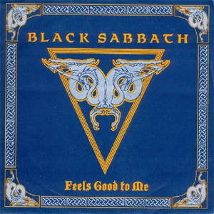 Black Sabbath - Feels Good to Me (1990)