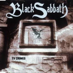 Black Sabbath - TV Crimes (1992)
