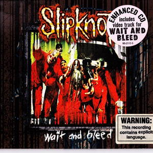 Slipknot - Wait and Bleed (1999)