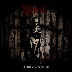 Slipknot - .5: The Gray Chapter (2014)