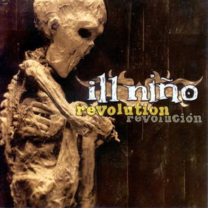 Ill Nino - Revolution Revolución (2001)