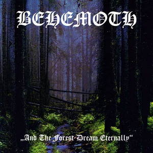 Behemoth / Damnation - And the Forest Dream Eternally / Forbidden Spaces (1997)