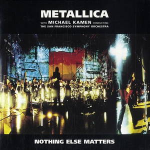 Metallica - Nothing Else Matters (1999)