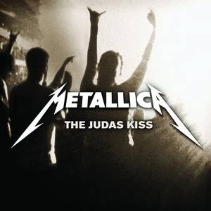 Metallica - The Judas Kiss (2008)