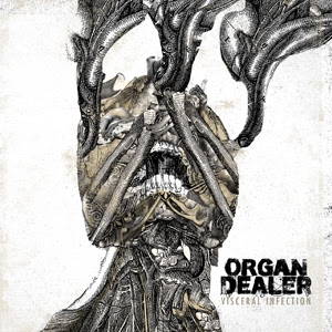 Organ Dealer - Visceral Infection (2015)