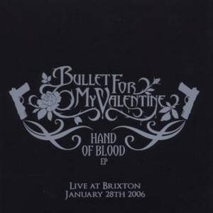 Bullet For My Valentine - Hand Of Blood - Live At Brixton (2006)