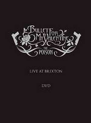 Bullet For My Valentine - Live At Brixton (2006)