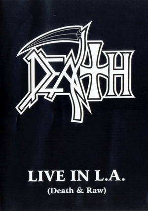 Death - Live in L.A. (Death & Raw) (2001)