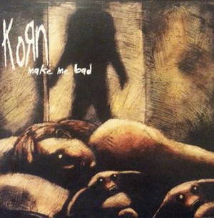 Korn  Make Me Bad (2000)
