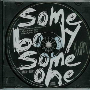 Korn  Somebody Someone (2000)