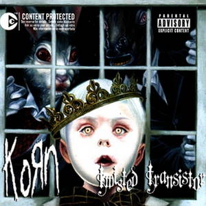 Korn  Twisted Transistor (2005)