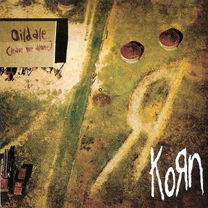 Korn  Oildale (Leave Me Alone) (2010)