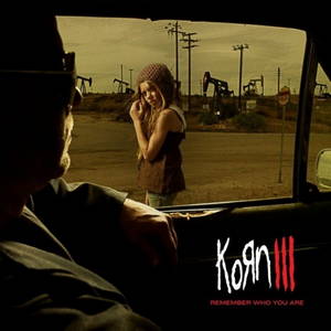 Korn  Korn III: Remember Who You Are (2010)