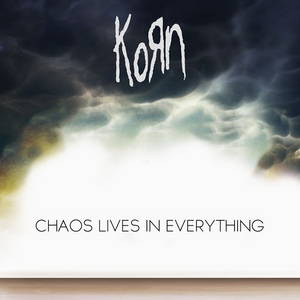 Korn  Chaos Lives In Everything (2012)