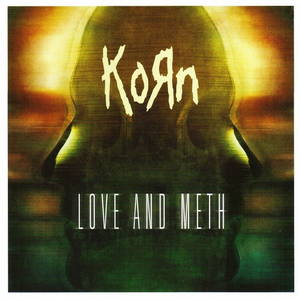 Korn  Love And Meth (2013)