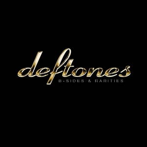 Deftones  B-Sides & Rarities (2005)