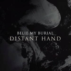 Belie My Burial - Distant Hand (2015)