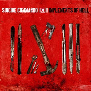 Suicide Commando  Implements Of Hell (2010)