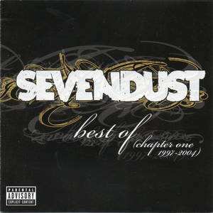 Sevendust  Best Of (Chapter One 1997-2004) (2005)