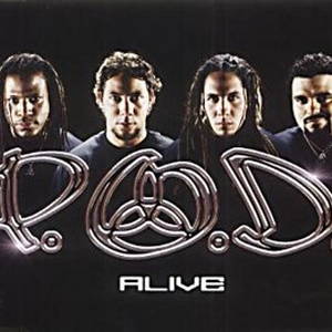 P.O.D.  Alive (2001)