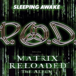 P.O.D.  Sleeping Awake (2003)