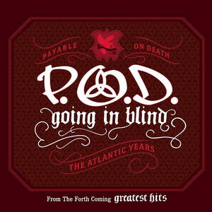 P.O.D.  Going In Blind (2006)