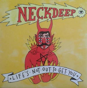 Neck Deep - Life's Not Out To Get You (2015)