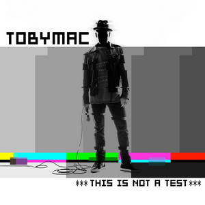 TobyMac - This Is Not a Test (Deluxe Edition) (2015)