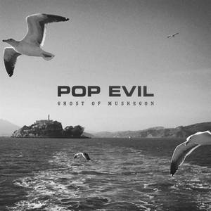 Pop Evil - Ghost of Muskegon (2015)