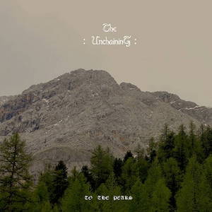 The Unchaining - To the Peaks (2015)