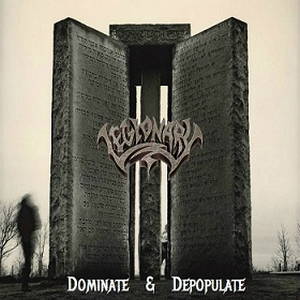 Legionary - Dominate & Depopulate (2015)