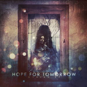 Hope For Tomorrow - Myriad (2015)