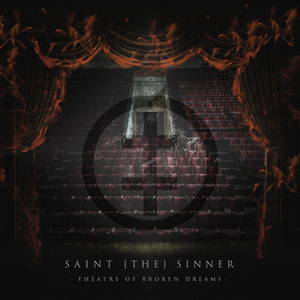 Saint[the]Sinner - Theatre Of Broken Dreams (2015)