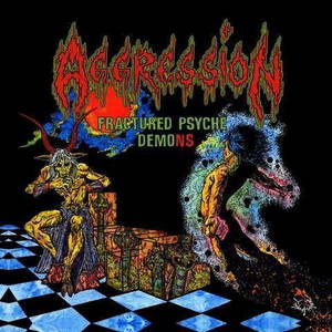 Aggression - Fractured Psyche Demons (2015)