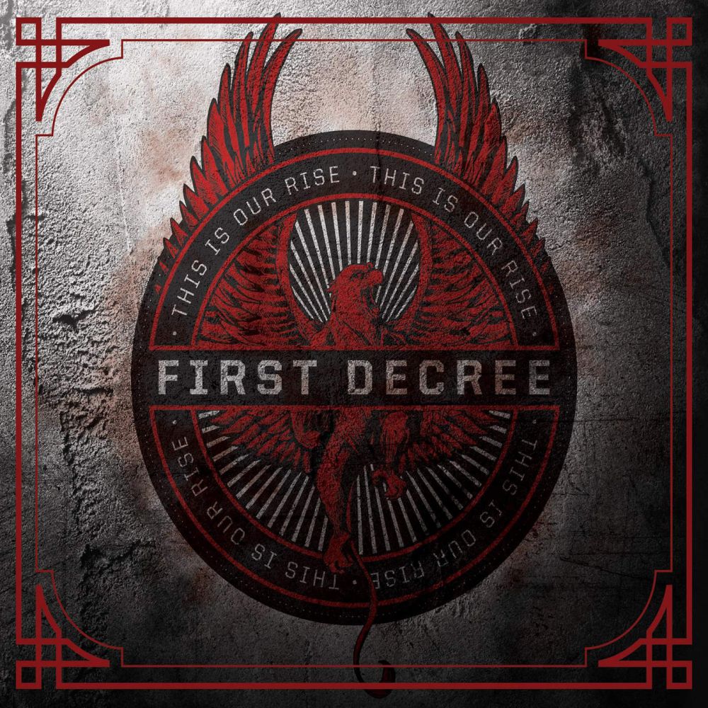 First Decree - This Is Our Rise (2015)
