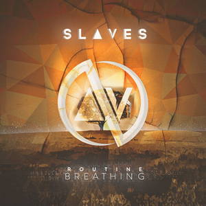 Slaves - Routine Breathing (2015)
