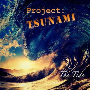 Project Tsunami - The Tide (2015)