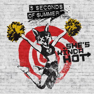 5 Seconds of Summer - She's Kinda Hot (2015)
