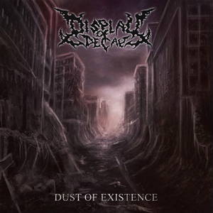 Display of Decay - Dust of Existence (2015)