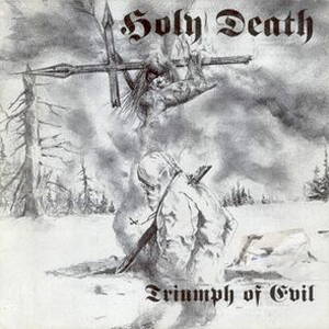Holy Death - Triumph of Evil? (2015)
