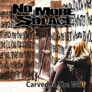 No More Solace - Carved In The Wall (2015)