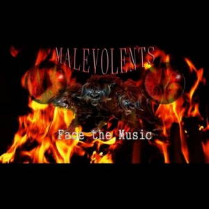 Malevolents - Face The Music (2015)