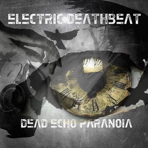 Electric Deathbeat - Dead Echo Paranoia (2015)